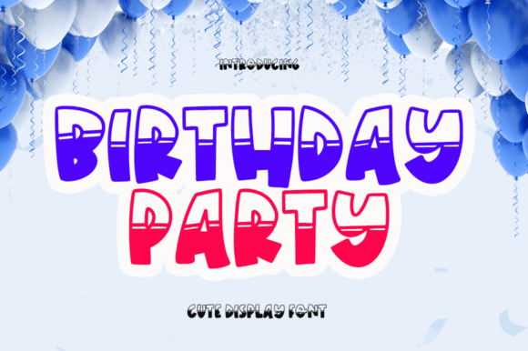 Birthday Party Fonts: A Display Review for Crafters