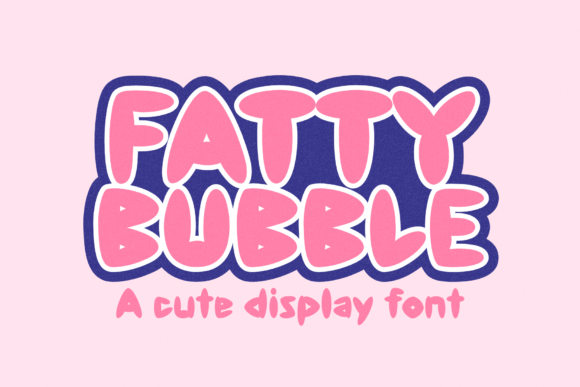 Fatty Bubble: A Practical Display Fonts Review for Sellers