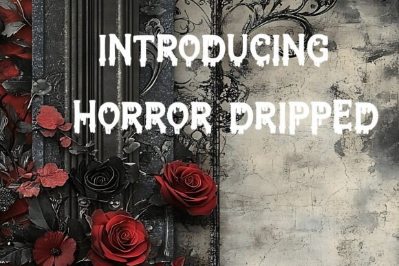 Horror Dripped Fonts: A Display Review for Crafters