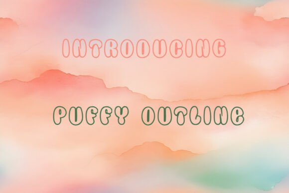 Puffy Outline: The Perfect Display Fonts for Handmade Brands