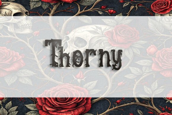 Thorny Fonts: A Display Review for Bold Branding